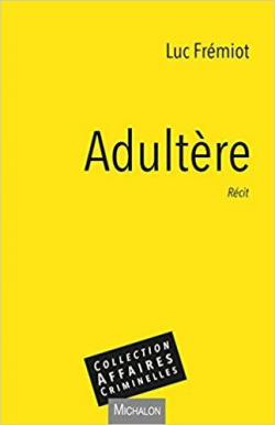 Adultre par Luc Frmiot