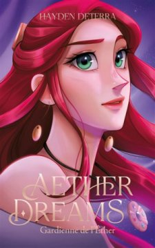 Aether Dreams - le roman graphique adapt du webtoon: Webtoon de fantasy franaise par Hayden Deterra