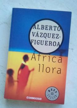 Africa llora par Alberto Vazquez-Figueroa