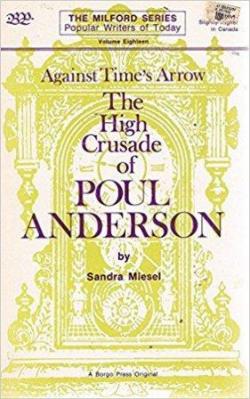 Against Time's Arrow : The High Crusade of Poul Anderson par Sandra Miesel