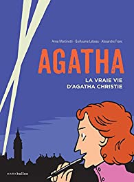 Agatha : La vraie vie d'Agatha Christie par Anne Martinetti