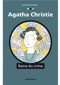 Agatha Christie : Reine du crime par Laure Monloubou