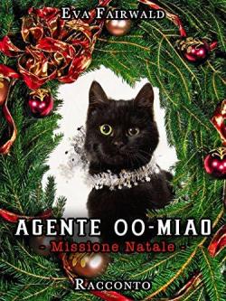 Agente 00-Miao : Missione Natale par Eva Fairwald