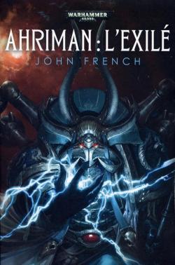 Ahriman, tome 1 : L'Exil par John French