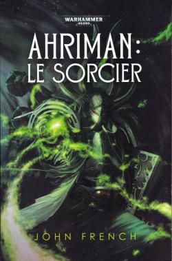 Ahriman, tome 2 : Le Sorcier par John French