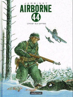 Airborne 44, Tome 6 : L'Hiver aux armes par Jarbinet