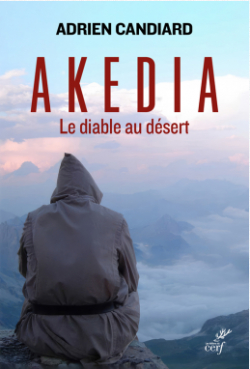 Akedia par Adrien Candiard