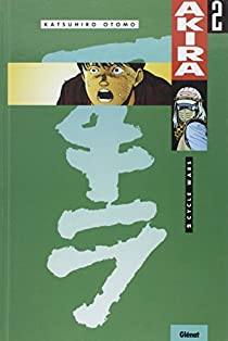 Akira, tome 2 : Cycle wars par Katsuhiro Otomo