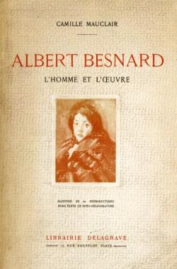 Albert Besnard : L'Homme Et L'Oeuvre par Camille Mauclair