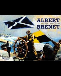 Albert Brenet : Une vie - Une oeuvre par Thierry Favre