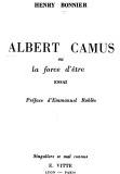 Albert Camus ou la force d'tre par Henry Bonnier