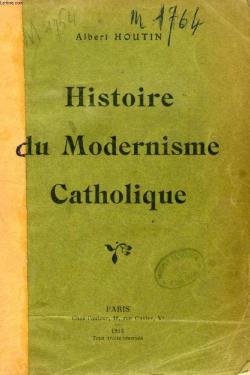 Histoire du modernisme catholique par Albert Houtin