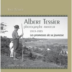 Albert Tessier photographe amateur par Yves Tessier