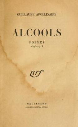 Alcools - Pomes (1898-1913) par Guillaume Apollinaire
