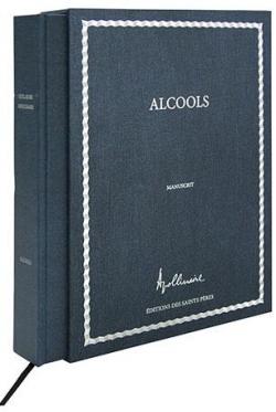 Alcools - Les manuscrits par Guillaume Apollinaire