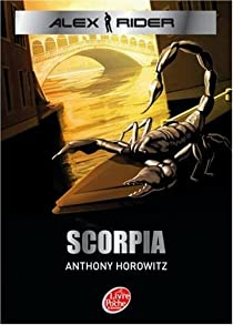 Alex Rider, tome 5 : Scorpia par Anthony Horowitz