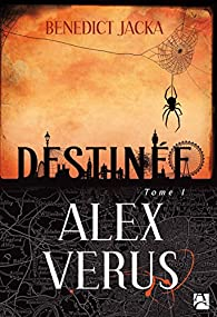 Alex Verus, tome 1 : Destine par Benedict Jacka