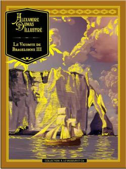Le vicomte de Bragelonne (illustr), tome 3  par Alexandre Dumas