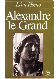 Alexandre le Grand par Lon Homo