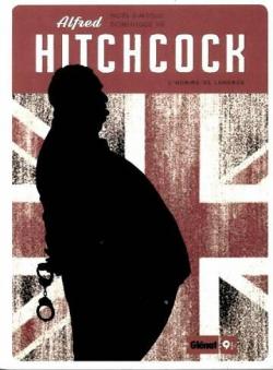 Alfred Hitchcock, tome 1 : L'homme de Londres par Nol Simsolo