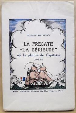 La Frgate ''La Srieuse'', ou la Plainte du capitaine, pome orn de vignettes en couleurs de Pierre Falk par Alfred de Vigny