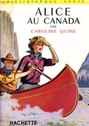 Alice au Canada par Caroline Quine