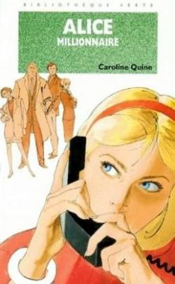 Alice millionnaire par Caroline Quine