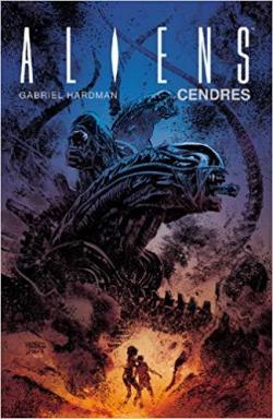 Aliens : Cendres par Gabriel Hardman