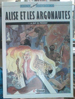 Alise et les Argonautes, tome 1 : La nuit du prsident par Alfonso Font