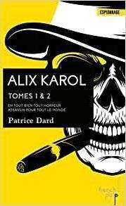 Alix Karol, tomes 1 et 2 par Patrice Dard
