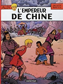 Alix, tome 17 : L\'Empereur de Chine par Jacques Martin