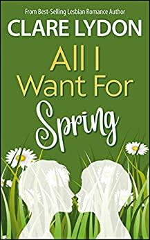 All I Want For Spring par Clare Lydon