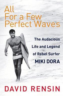 All for a few perfect waves par David Rensin