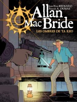 Allan Mac Bride, tome 6 : Les ombres de Ta Keo par Jean-Yves Brouard