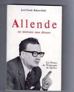 Allende, un itinraire sans dtours par Jean-Claude Buhrer