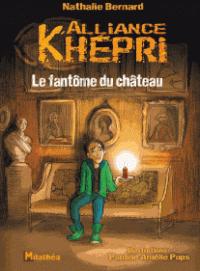 Alliance Khpri, tome 3 : Le fantme du chteau par Nathalie Bernard