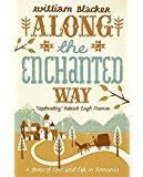 Along the Enchanted Way par William Blacker