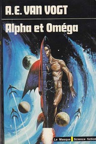 Alpha et Omga par van Vogt