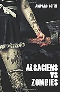 Alsaciens vs Zombies par Amparo Seith