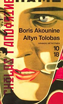 Altyn Tolobas par Boris Akounine