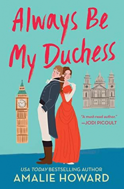 Taming of the Dukes, tome 1 : Always Be My Duchess  par Amalie Howard