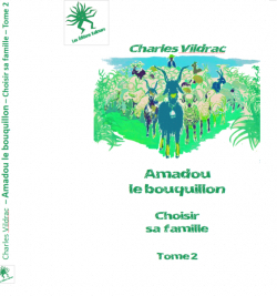 Amadou le bouquillon, tome 2 : Choisir sa famille par Charles Vildrac