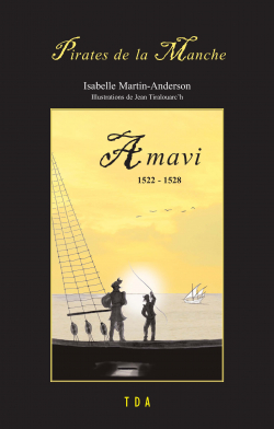 Pirates de la Manche : Amavi par Isabelle Martin-Anderson