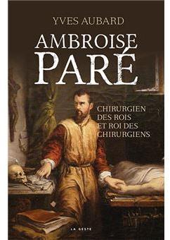 Ambroise Paré par Yves Aubard