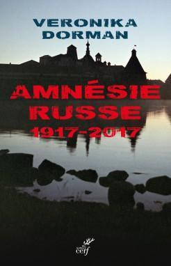 Amnsie russe. 1917-2017 par Veronika Dorman
