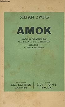 Amok - Lettre d'une inconnue - La Ruelle au clair de Lune par Stefan Zweig