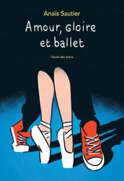 Amour, gloire et ballet par Anas Sautier