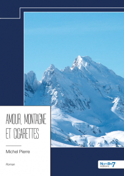 Amour, montagne et cigarettes par Michel Pierre