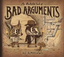 An Illustrated Book of Bad Arguments par Ali Almossawi