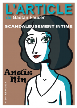 Anas Nin, scandaleusement intime par Gatan Faucer